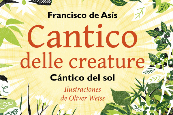 «Cántico del sol»: una nueva visión sobre San Francisco de Asís