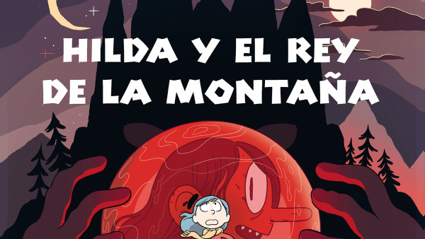 HILDA Y EL REY DE LA MONTAÑA